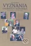 Vyznania osobností Slovenska (101 rozhovorov so vzácnymi ľuďmi) - kniha z kategorie Rozhovory