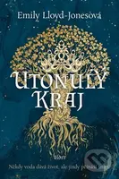 Utonulý kraj - Emily Lloyd-Jones - kniha z kategorie Fantasy