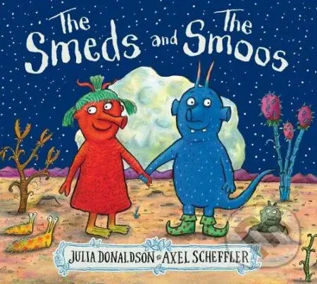 The Smeds and the Smoos - Julia Donaldson, Axel Scheffler (ilustrácie) - kniha z kategorie Pohádky