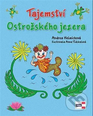 Tajemství Ostrožského jezera - Andrea Helmichová - kniha z kategorie Pro děti
