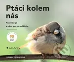 Ptáci kolem nás (Poznejte je a něco pro ně udělejte) - kniha z kategorie Chov zvířat