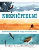 Nezničiteľní (Dychvyrážajúce príbehy ľudí, ktorých život visel na vlásku) - kniha z kategorie Pro děti