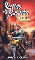 Jestřáb a rybářka - Vítěz bere vše - Simon R. Green - kniha z kategorie Fantasy
