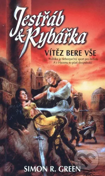 Jestřáb a rybářka - Vítěz bere vše - Simon R. Green - kniha z kategorie Fantasy