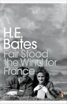 Fair Stood the Wind for France - H.E. Bates - kniha z kategorie Beletrie