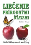 Liečenie prírodnými šťavami (Liečivé účinky ovocia a zeleniny) - kniha z kategorie Diety a zdravá výživa