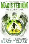 The Silver Mask - Cassandra Clare, Holly Black - kniha z kategorie Beletrie pro děti
