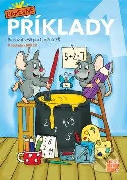 Barevné příklady 1 (Pracovní sešit pro 1. ročník ZŠ) - kniha z kategorie 1. stupeň