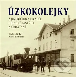 Úzkokolejky - Richard Cila - kniha z kategorie Cestopisy