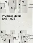 První Republika 1918 - 1938 - Anna Pravdová - kniha z kategorie Historie