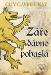 Záře dávno pohaslá - Guy Gavriel Kay - kniha z kategorie Společenská beletrie