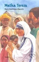 Matka Tereza - Mary Kathleen Glavich - kniha z kategorie Křesťanství