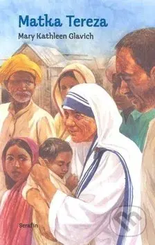Matka Tereza - Mary Kathleen Glavich - kniha z kategorie Křesťanství