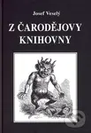 Z čarodějovy knihovny - Josef Veselý - kniha z kategorie Magie a okultismus