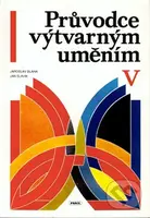 Průvodce výtvarným uměním 5 - Pavel Šamšula - kniha z kategorie Malířství