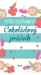 Čokoládový průšvih - Petra Hülsmann - kniha z kategorie Společenská beletrie
