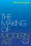Making of Modern Art (Selected Writings) - Michael Peppiatt - kniha z kategorie Umění, design a architektura