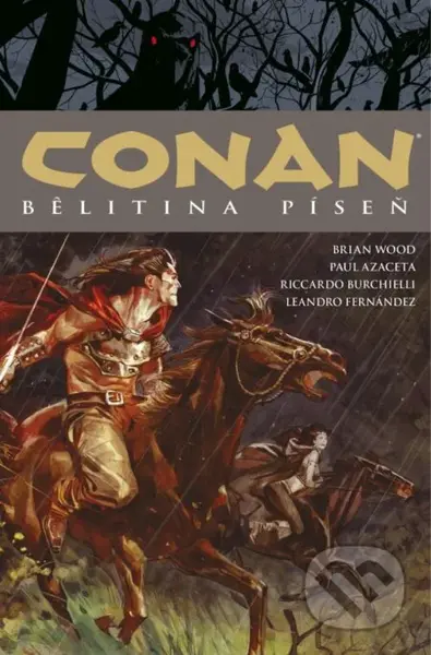 Conan 16: Belitina píseň - Robert E. Howard, Paul Azaceta (Ilustrátor), Riccardo Burchielli (Ilustrátor), Leandro Fernández (Ilustrátor) - kniha z…