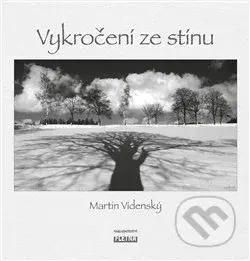 Vykročení ze stínu - Martin  Vídenský - kniha z kategorie Poezie
