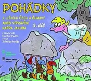 Pohádky z Jižních Čech a Šumavy 3 aneb Vyprávění kapra Jakuba (CD) - audiokniha z kategorie Pohádky