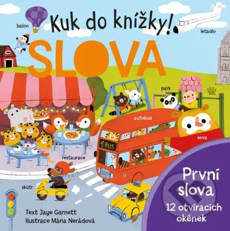 Kuk do knížky! SLOVA (První slova - 12 otvíracích okének) - kniha z kategorie Beletrie pro děti