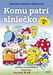 Komu patrí slniečko - Danuša Dragulová-Faktorová, Jaroslava Kolačková (Ilustrátor) - kniha z kategorie Pohádky