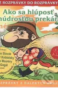 Ako sa hlúposť s múdrosťou prekárali - audiokniha z kategorie Pohádky