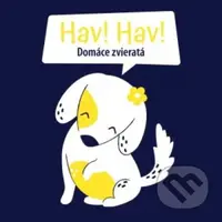 Hav, hav! Domáce zvieratá - kniha z kategorie Pro děti