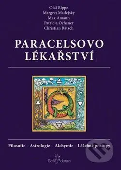 Paracelsovo lékařství (Filosofie - Astrologie - Alchymie - Léčebné postupy) - kniha z kategorie Filozofie