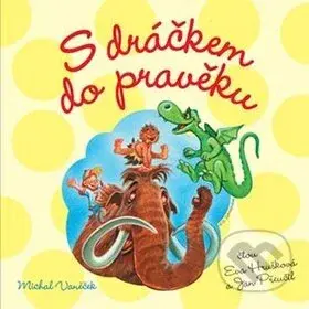 S dráčkem do pravěku - Michal Vaněček, Eva Hrušková, Jan Přeučil - audiokniha z kategorie Pohádky