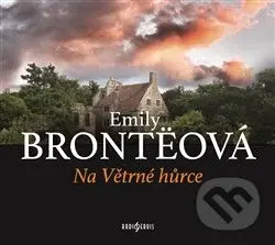 Na Větrné hůrce - Emily Brontë