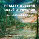 Pralesy a jezera mladších prvohor