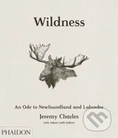 Wildness (An Ode to Newfoundland and Labrador) - Jeremy Charles - kniha z kategorie Kuchařky