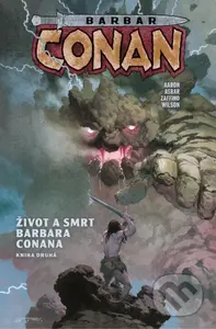 Barbar Conan 2 (Život a smrt barbara Conana 2) - Jason Aaron - kniha z kategorie Komiksy