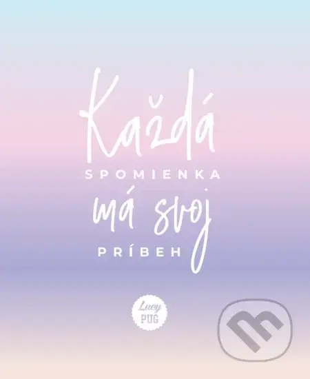 Každá spomienka má svoj príbeh - Lucy Pug