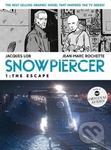 Snowpiercer 1: The Escape - Jacques Lob,  Jean Marc Rochette (ilustrátor) - kniha z kategorie Komiksy