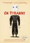 On Tyranny (Graphic Edition) (Twenty Lessons from the Twentieth Century) - kniha z kategorie Komiksy