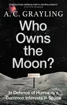 Who Owns the Moon? (In Defence of Humanity's Common Interests in Space) - kniha z kategorie Filozofie