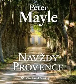 Navždy Provence - Peter Mayle