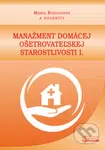 Manažment domácej ošetrovateľskej starostlivosti I. - kniha z kategorie Domácí léčba