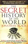 The Secret History of the World - Jonathan Black - kniha z kategorie Beletrie