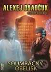 Soumračný obelisk (Mirror World 4) - Alexej Osadčuk