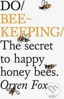 Do Beekeeping (The Secret To Happy Honey Bees.) - Orren Fox - kniha z kategorie Odborné a naučné