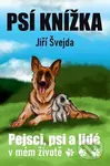 Psí knížka (Pejsci, psi a lidé v mém životě) - Jiří Švejda - kniha z kategorie Hobby