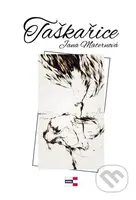 Taškařice - Jana Maternová - kniha z kategorie Společenská beletrie