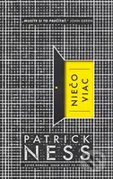 Niečo viac - Patrick Ness - kniha z kategorie Beletrie pro děti