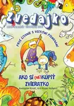 Zvedajko - Ako si (ne)kúpiť zvieratko (Prvé čítanie s veľkými písmenami) - kniha z kategorie Pro děti