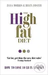 The High Fat Diet (How to lose 10 lb in 14 days) - Zana Morris, Helen Foster - kniha z kategorie Odborné a naučné