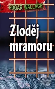 Zloděj mramoru - Edgar Wallace - kniha z kategorie Detektivky, thrillery a horory