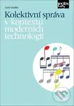 Kolektivní správa v kontextu moderních technologií - Lucie Smolka